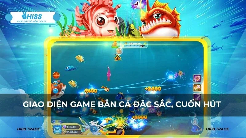 Giao diện game bắn cá đặc sắc và cuốn hút